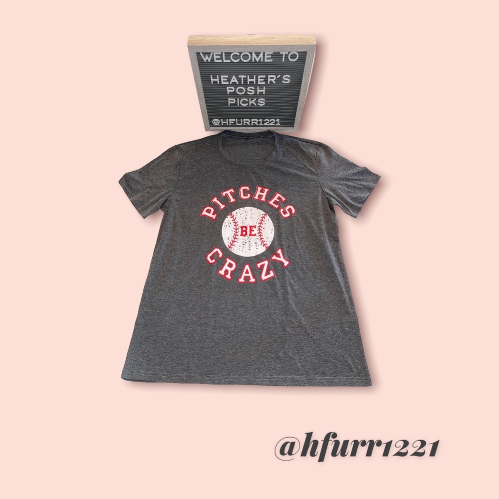 NWOT GRAY GRAPHIC TEE "PITCHES BE CRAZY" SIZE LARGE